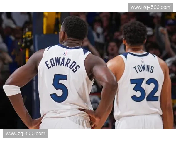 多森姆高效融入森林狼体系 爱德华兹关键时刻不再独木难支