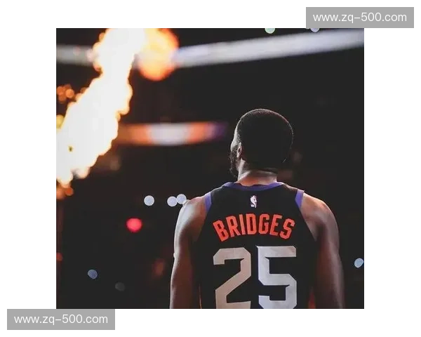 布里奇斯17投10中三分9中5 尼克斯防守反击战术执行到位 布里奇斯17投10中三分9中5 尼克斯防守反击战术执行到位